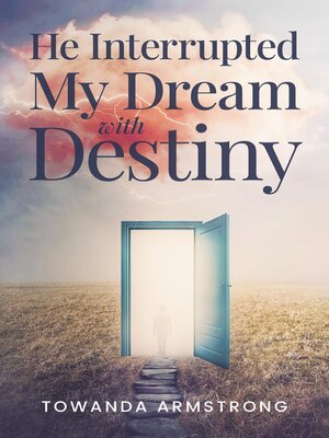cover image of He Interrupted My Dream with Destiny
